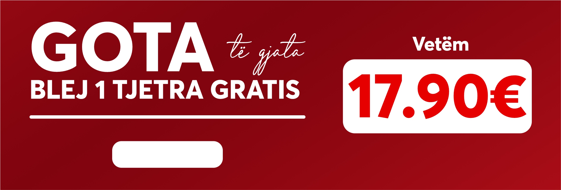 Gota të gjata, blej 1 tjetra gratis
